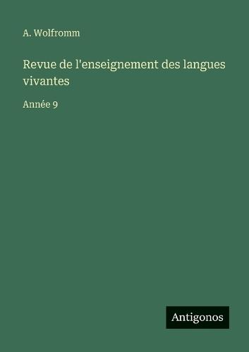 Revue de l'enseignement des langues vivantes: Année 9