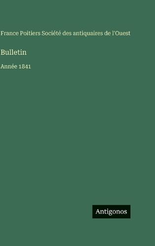 Bulletin: Année 1841