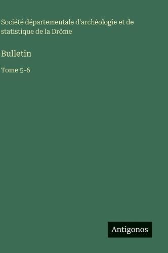 Bulletin: Tome 5-6