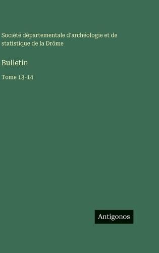 Bulletin: Tome 13-14