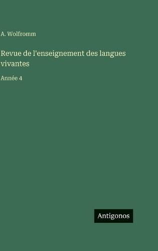 Revue de l'enseignement des langues vivantes: Année 4