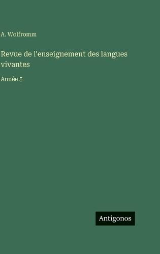 Revue de l'enseignement des langues vivantes: Année 5