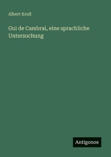 Gui de Cambrai, eine sprachliche Untersuchung