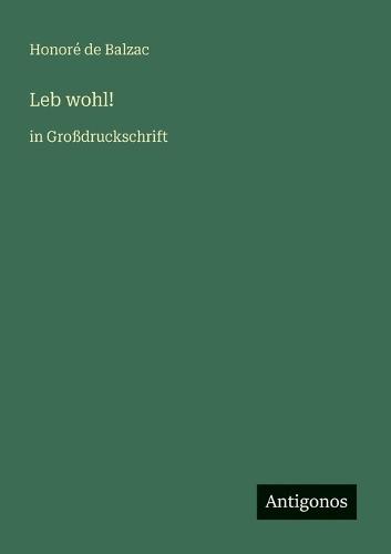 Leb wohl!: in Großdruckschrift