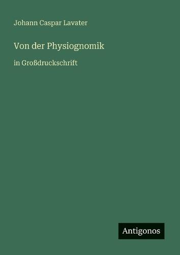 Von der Physiognomik: in Großdruckschrift