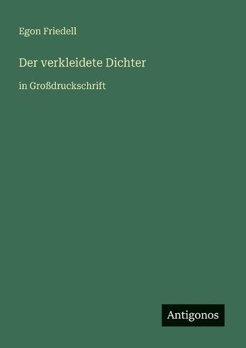 Der verkleidete Dichter: in Großdruckschrift