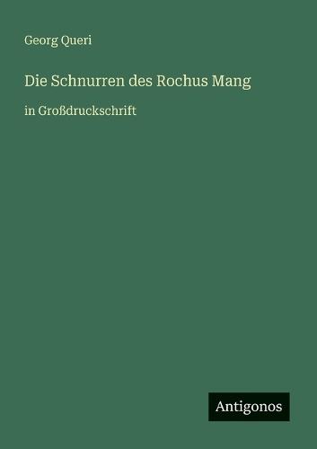 Die Schnurren des Rochus Mang: in Großdruckschrift