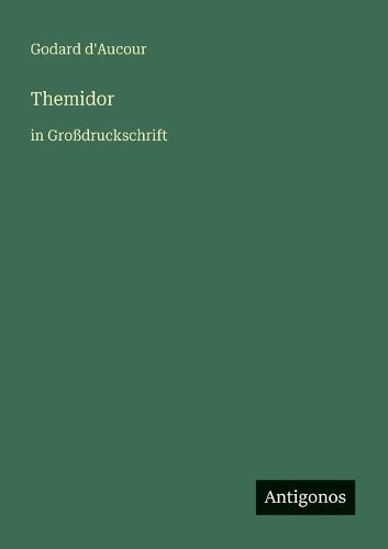 Themidor: in Großdruckschrift