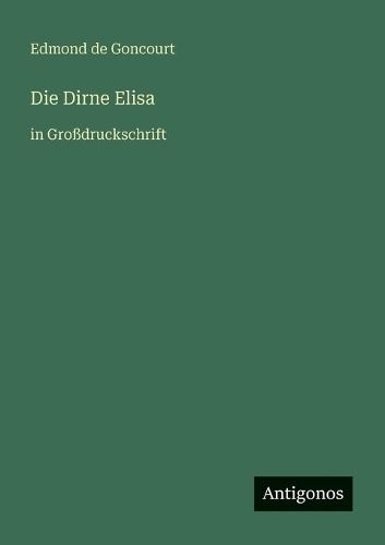 Die Dirne Elisa: in Großdruckschrift