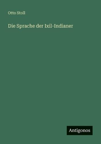 Die Sprache der Ixil-Indianer