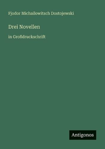 Drei Novellen: in Großdruckschrift