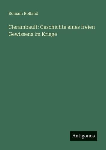 Clerambault: Geschichte eines freien Gewissens im Kriege