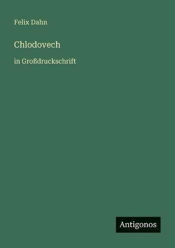 Chlodovech: in Großdruckschrift