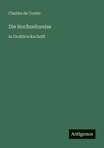 Die Hochzeitsreise: in Großdruckschrift