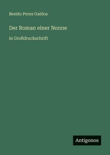 Der Roman einer Nonne: in Großdruckschrift