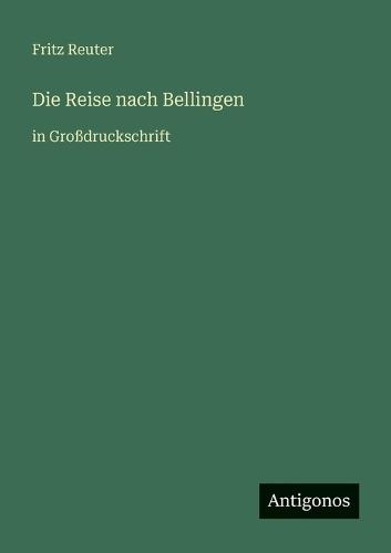 Die Reise nach Bellingen: in Großdruckschrift