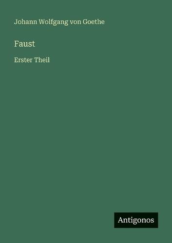 Faust: Erster Theil