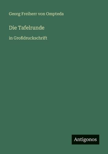 Die Tafelrunde: in Großdruckschrift
