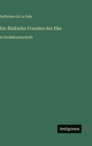 Die fünfzehn Freuden der Ehe: in Großdruckschrift