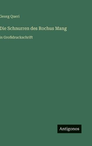 Die Schnurren des Rochus Mang: in Großdruckschrift