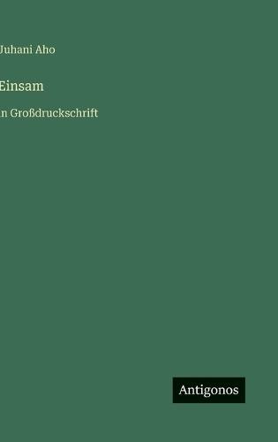 Einsam: in Großdruckschrift