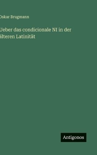 Ueber das condicionale NI in der älteren Latinität