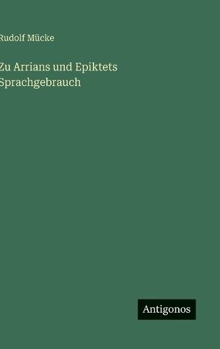 Zu Arrians und Epiktets Sprachgebrauch