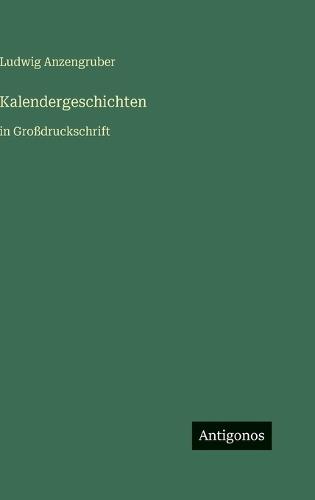 Kalendergeschichten: in Großdruckschrift