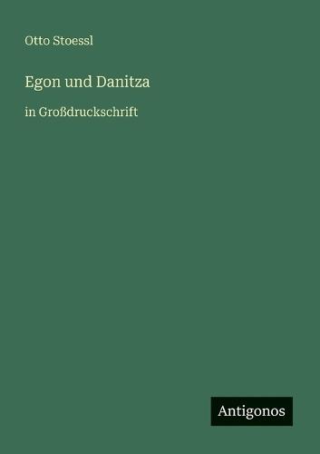 Egon und Danitza: in Großdruckschrift