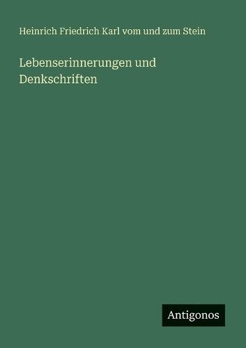 Lebenserinnerungen und Denkschriften