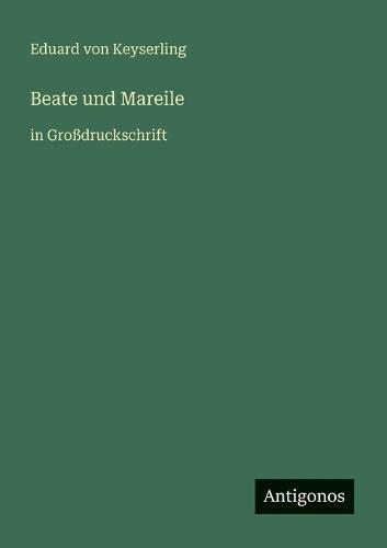 Beate und Mareile: in Großdruckschrift