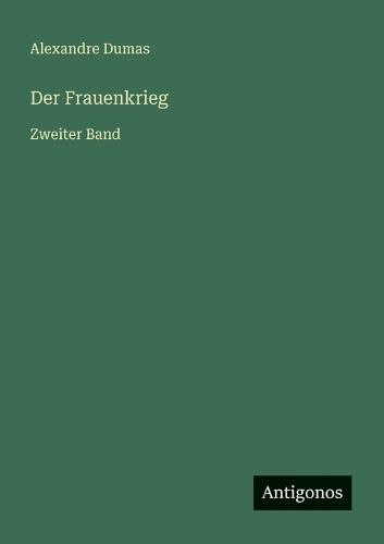 Der Frauenkrieg: Zweiter Band