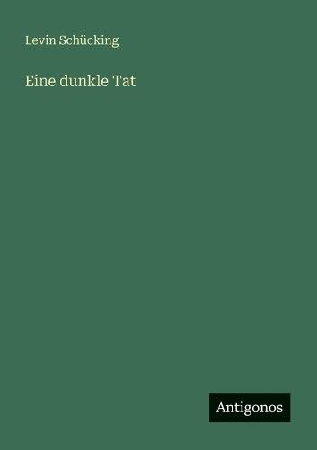 Eine dunkle Tat