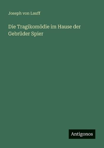 Die Tragikomödie im Hause der Gebrüder Spier