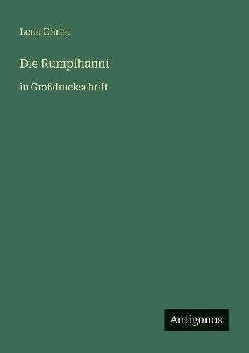 Die Rumplhanni: in Großdruckschrift