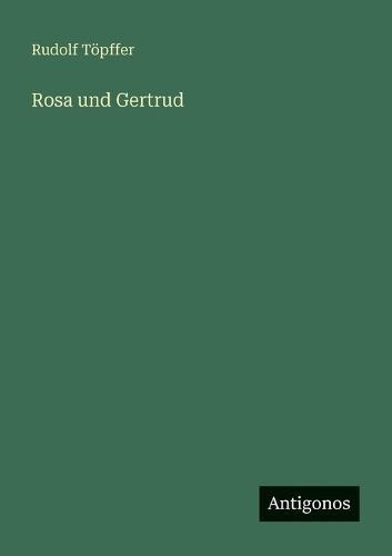 Rosa und Gertrud