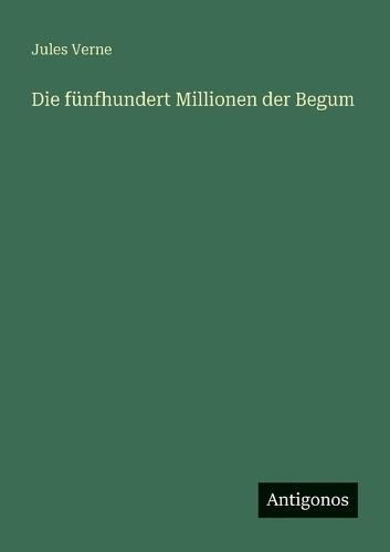 Die fünfhundert Millionen der Begum