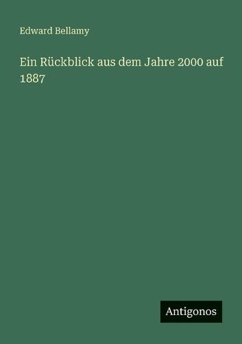 Ein Rückblick aus dem Jahre 2000 auf 1887