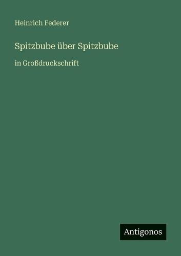 Spitzbube über Spitzbube: in Großdruckschrift