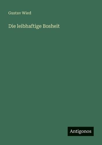 Die leibhaftige Bosheit