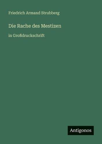 Die Rache des Mestizen: in Großdruckschrift