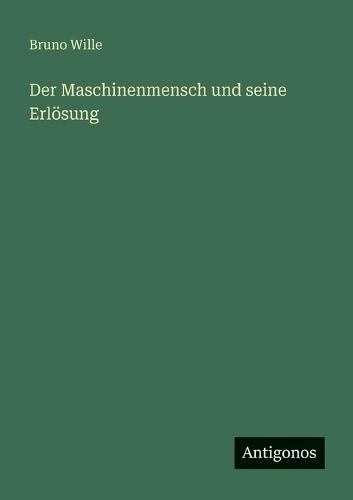 Der Maschinenmensch und seine Erlösung