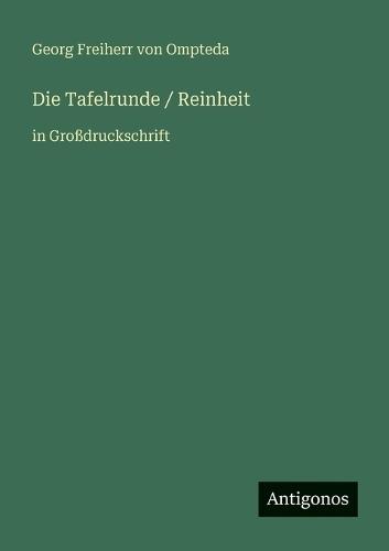 Die Tafelrunde / Reinheit: in Großdruckschrift