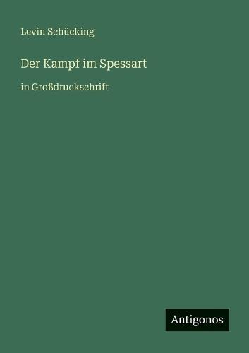 Der Kampf im Spessart: in Großdruckschrift
