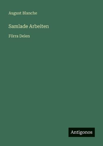 Samlade Arbeiten: Förra Delen