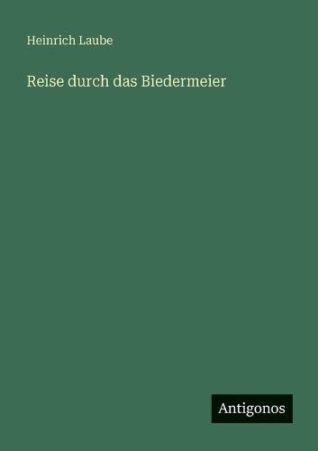 Reise durch das Biedermeier