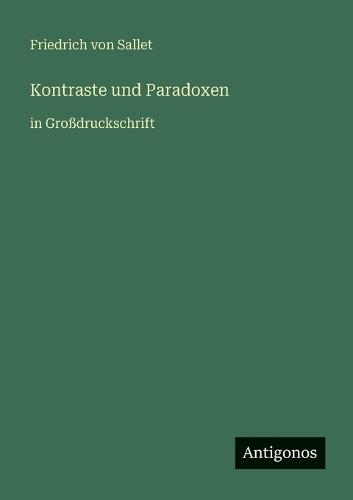 Kontraste und Paradoxen: in Großdruckschrift