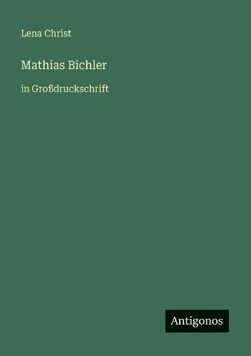 Mathias Bichler: in Großdruckschrift