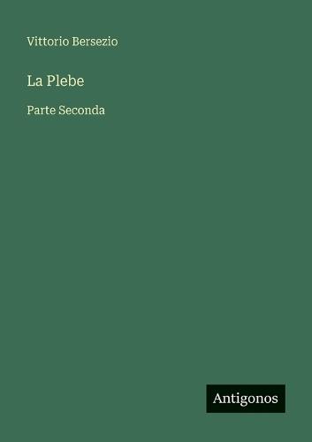 La Plebe: Parte Seconda