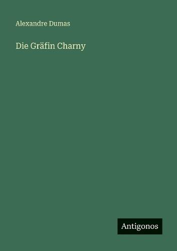 Die Gräfin Charny